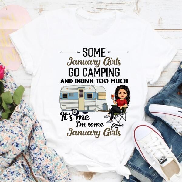 Personalized Birthday T Shirt, Camping birthday shirt, Some January Girls go camping, Campers Gift, Camping Lover Unisex Cotton T Shirt