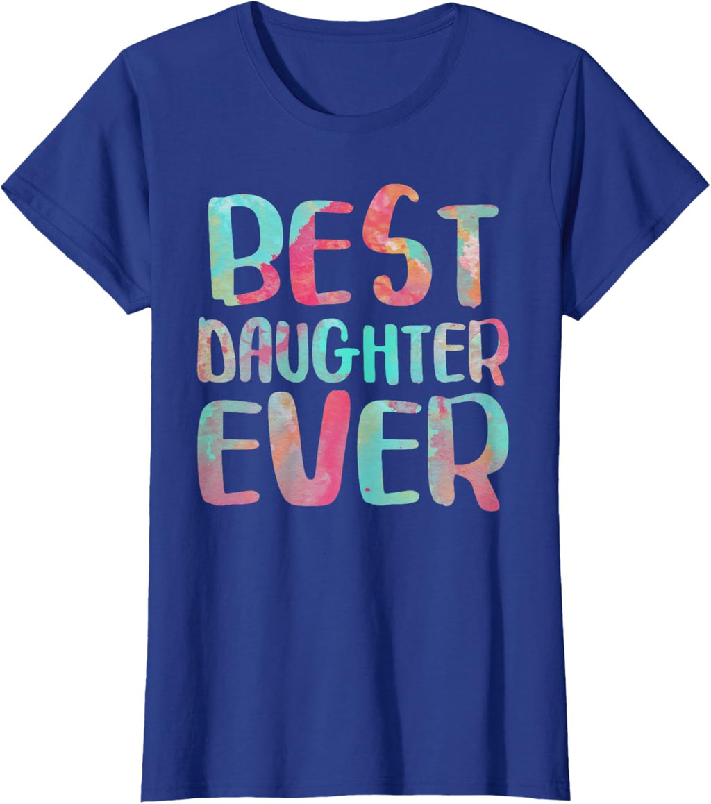 Best Daughter Ever T-Shirt Mother's Day Shirt Mother Shirt