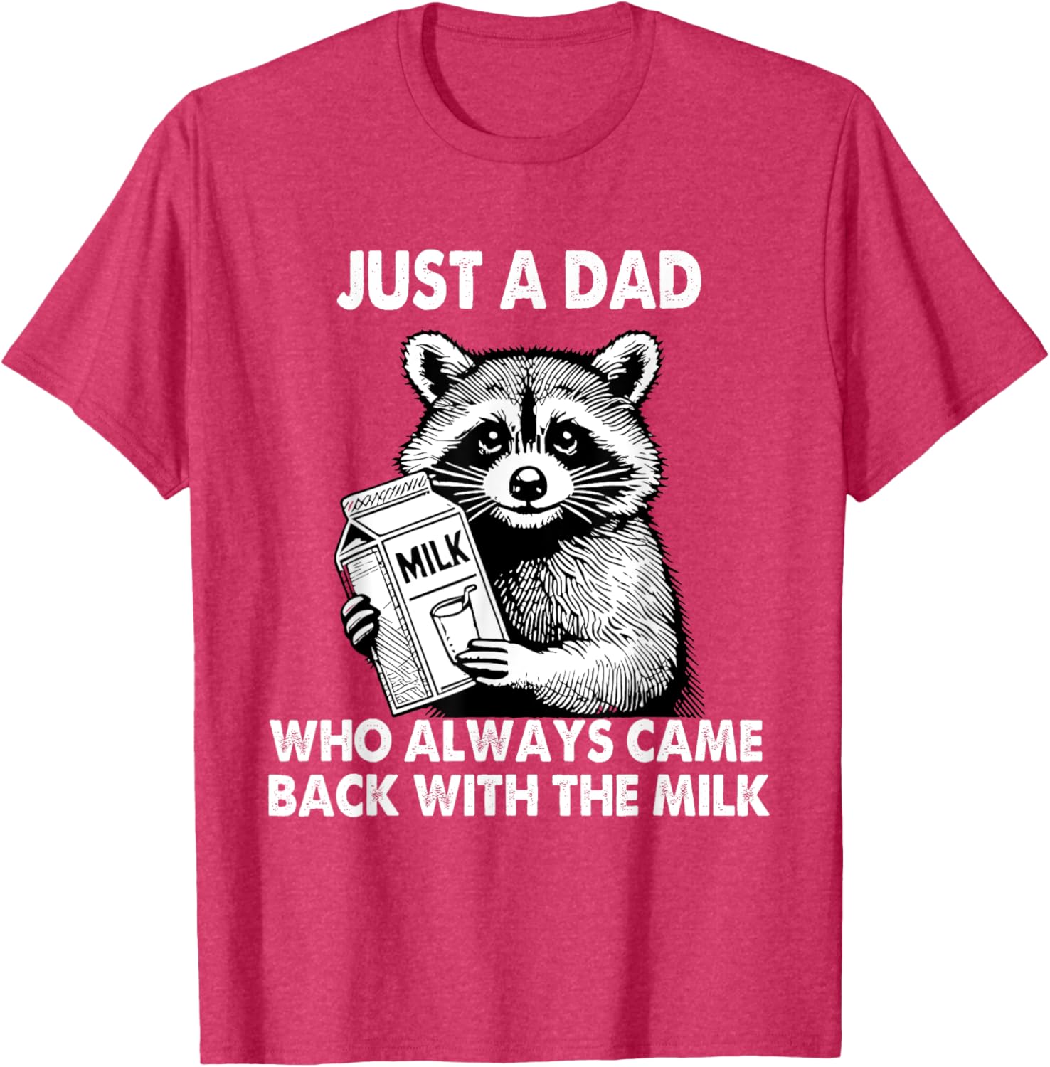 Just a dad who always came back with the milk father's day