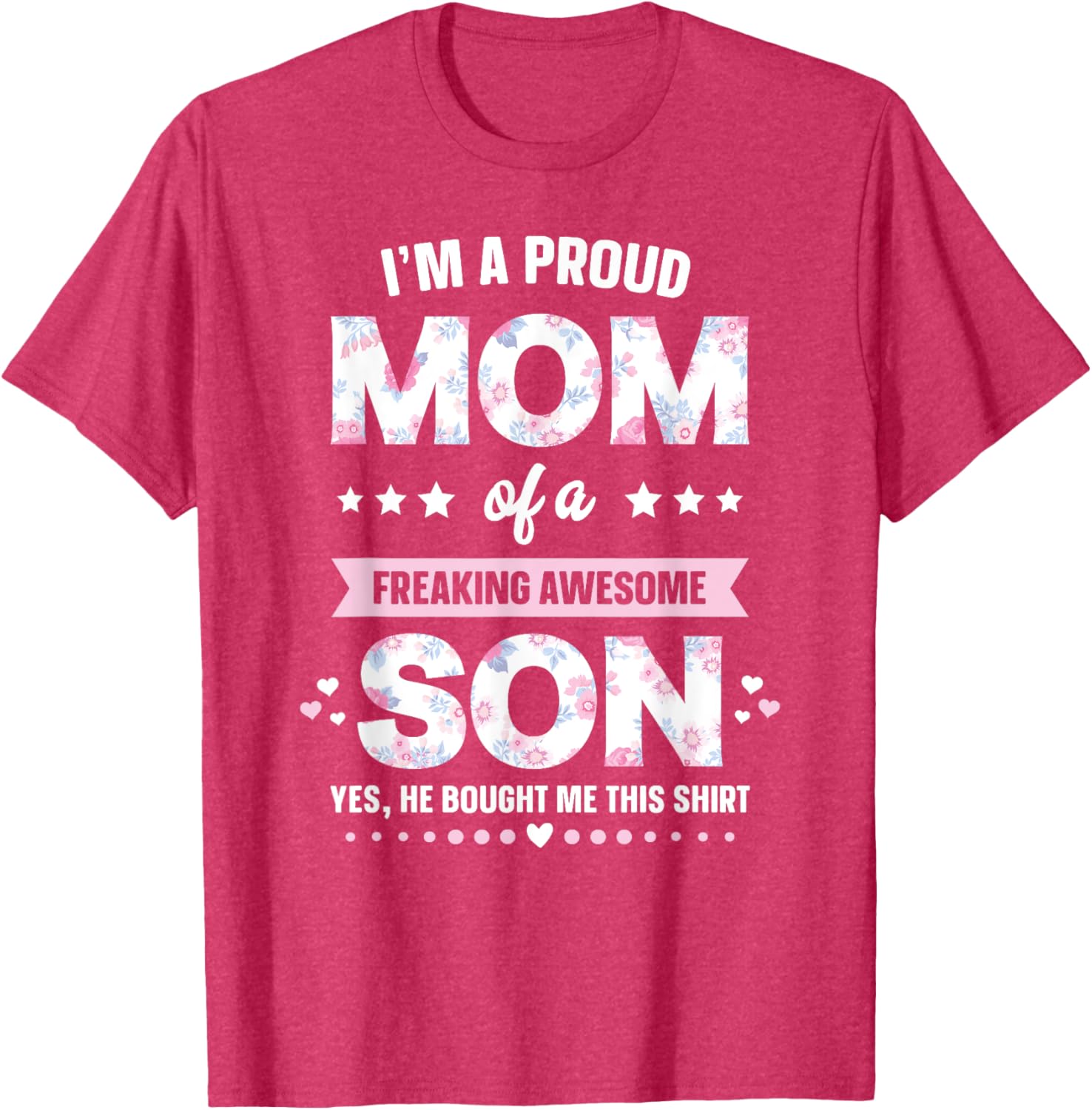 I'm A Proud Mom Shirt Gift From Son To Mom Funny Mothers Day Mother Shirt