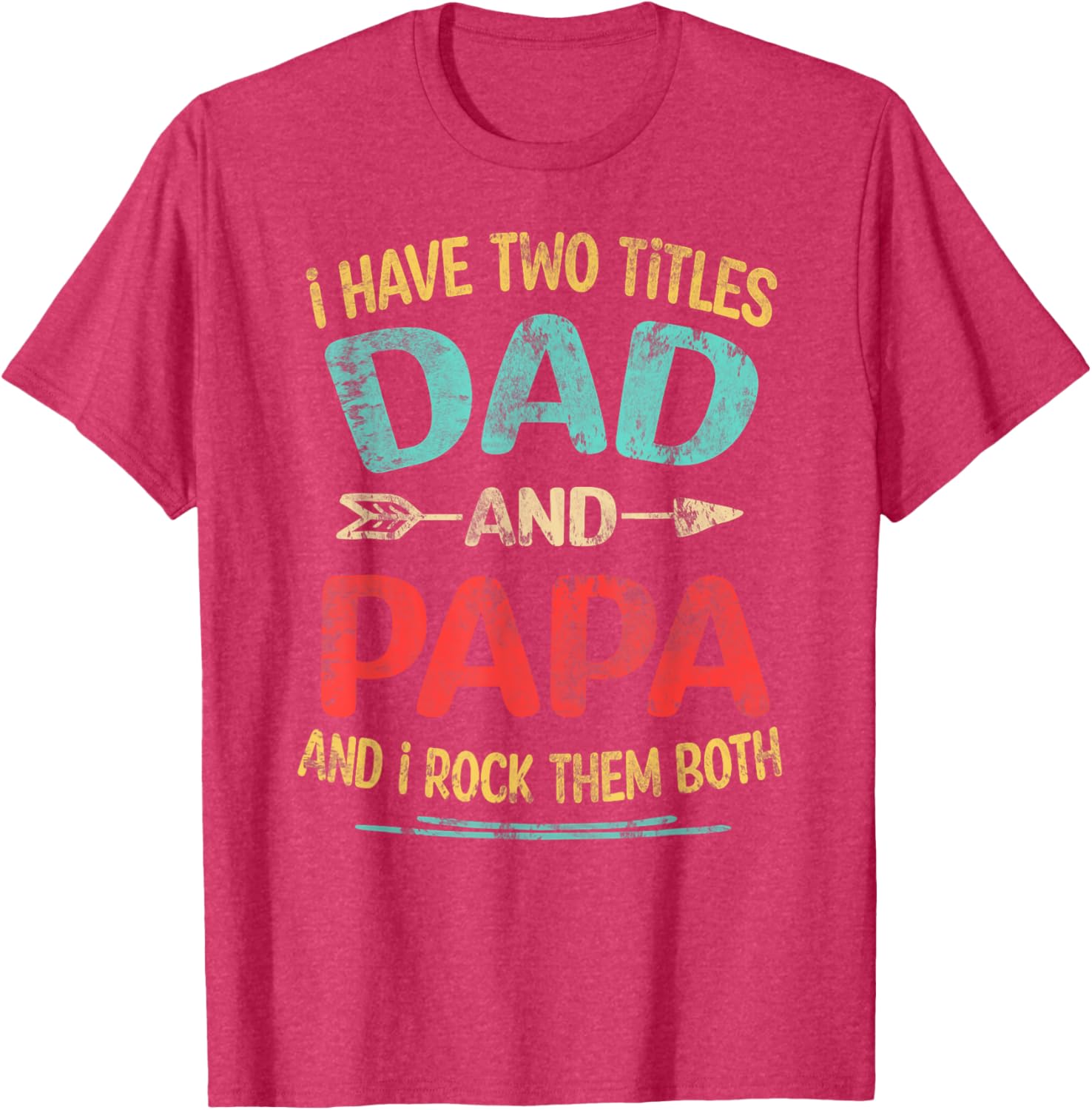 I Have Two Titles Dad And Papa Funny Father's Day Dad Gift