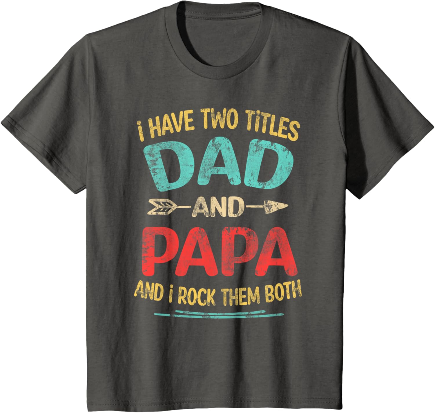 I Have Two Titles Dad And Papa Funny Father's Day Dad Gift