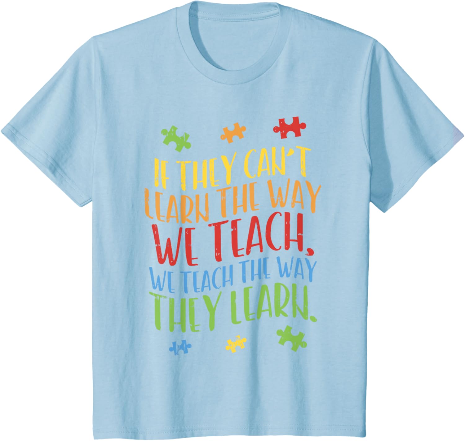 Autism Awareness Teacher Shirt Autistic Teach Learn Gift