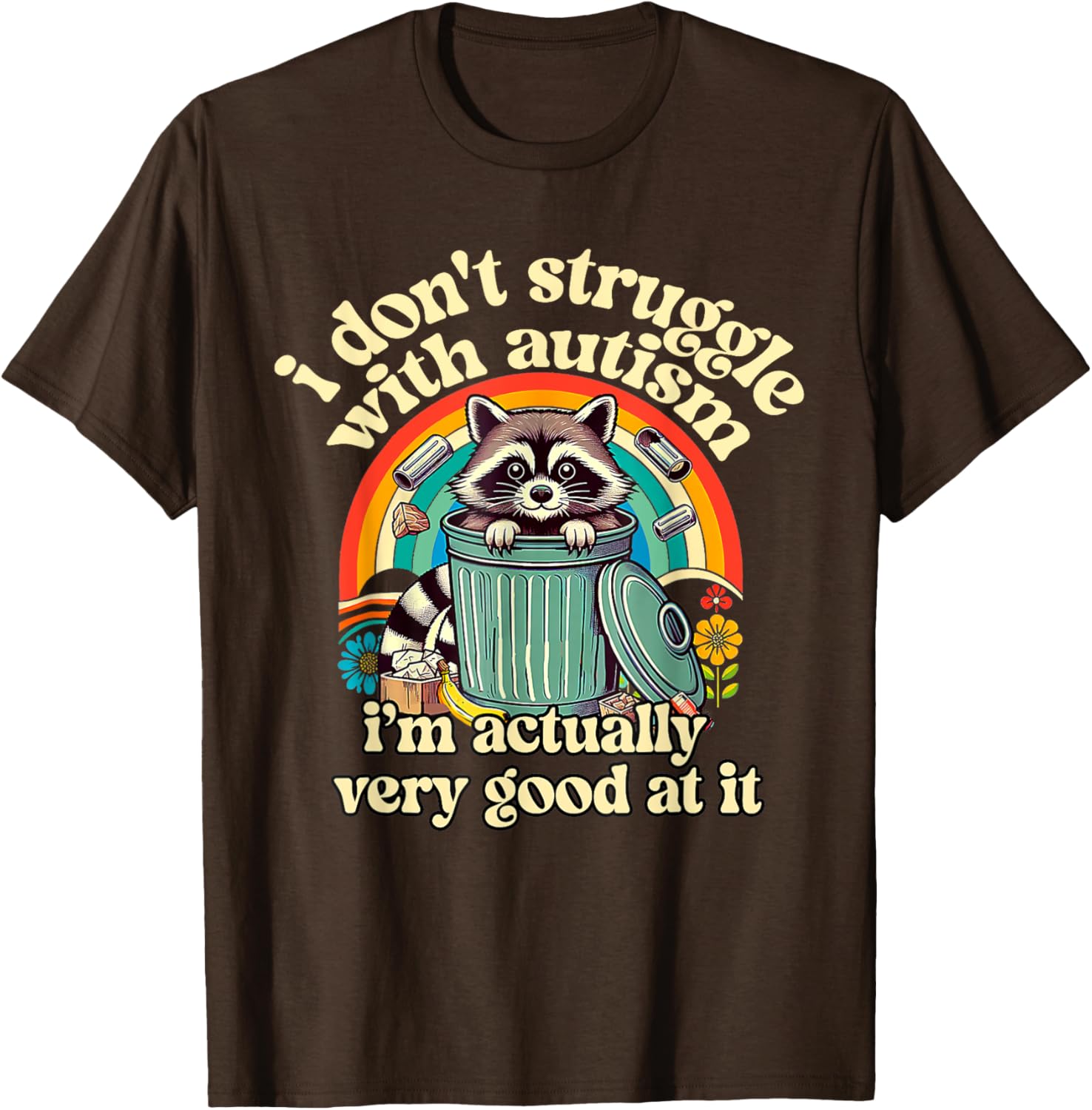 Funny I Don't Struggle With Autism Autistic Raccoon Meme