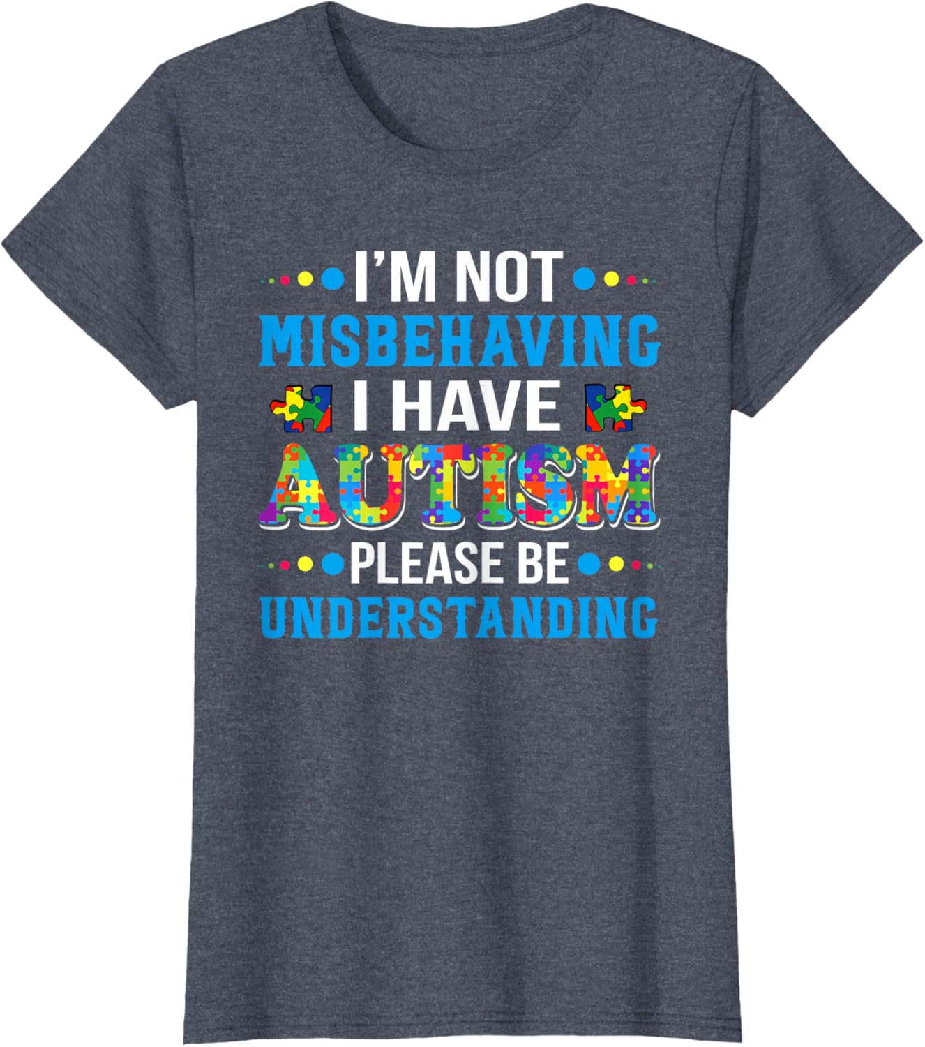 Autism Awareness I'm Not Misbehaving I Have Autism