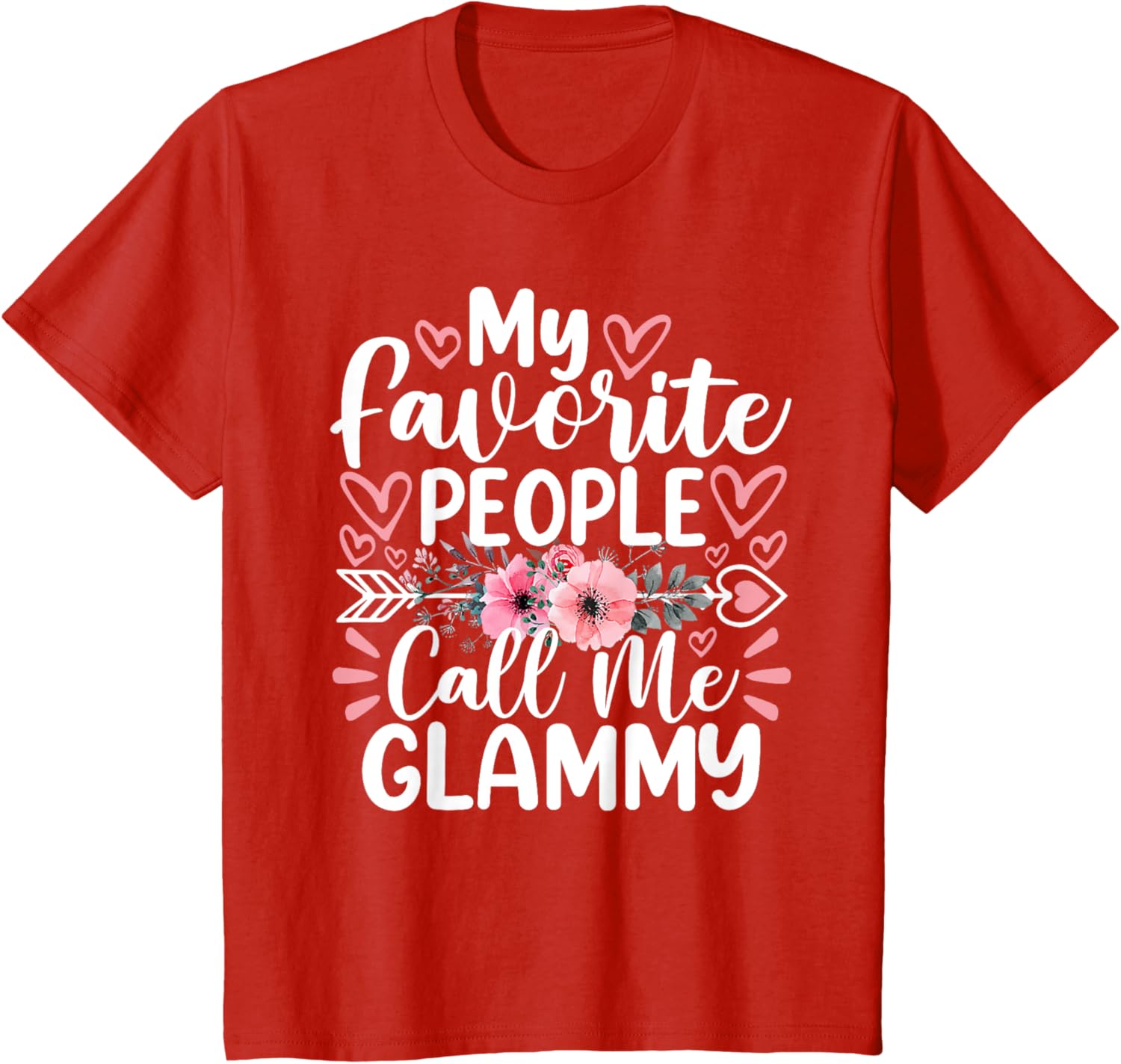 My Favorite People Call Me Glammy Funny Mother's Day