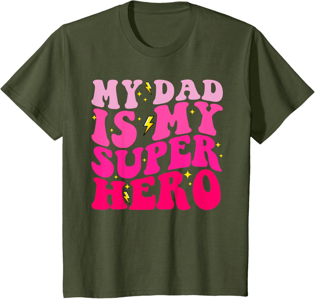 Daughter Father's Day Shirt My Dad Is My Superhero Girls