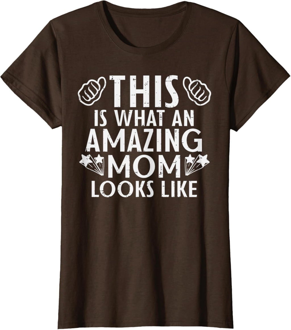 This Is What Amazing Mom Looks Like Mothers Day Mama Women