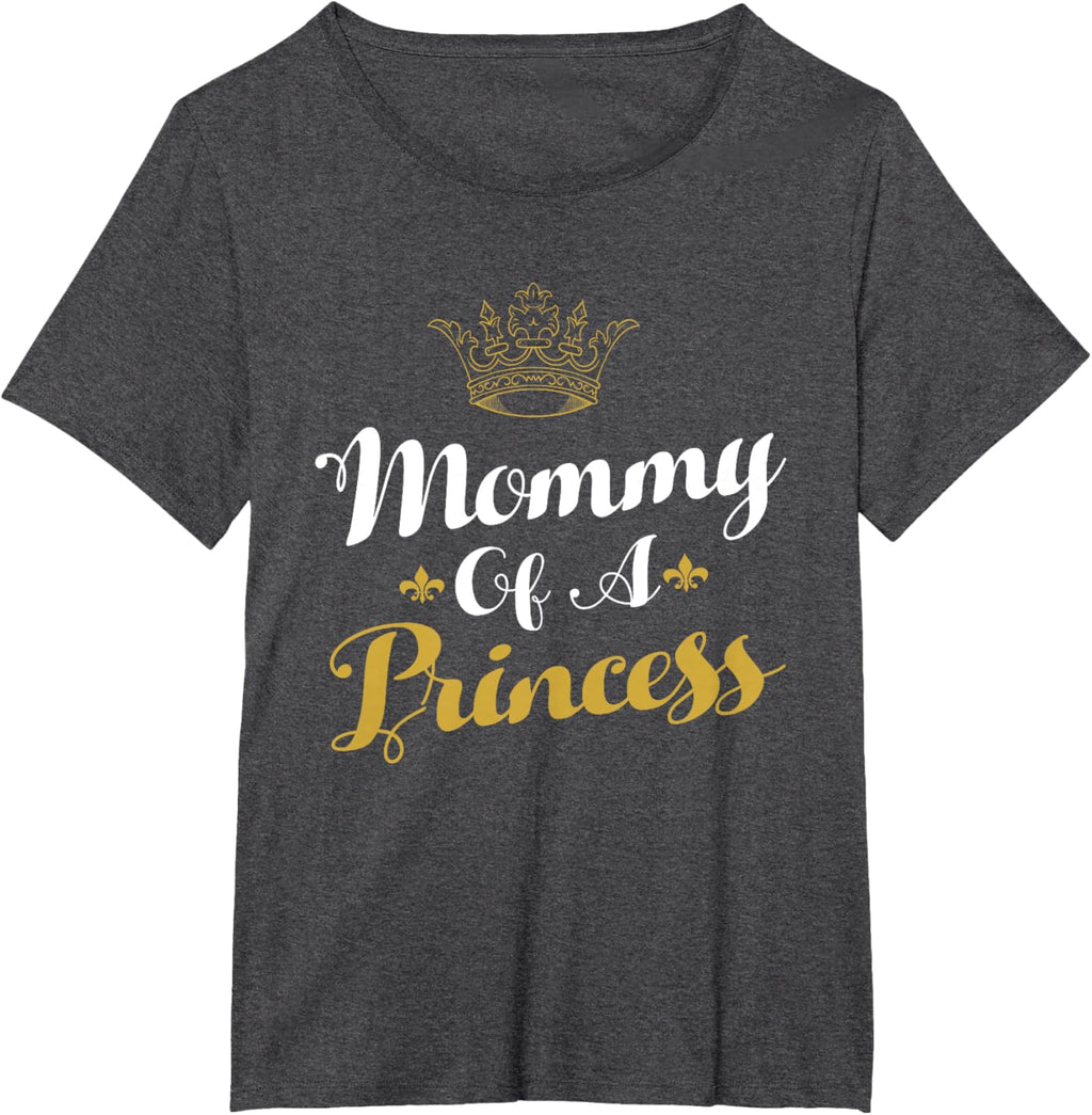 Mommy Of A Princess Daughter Mothers Day For Mom
